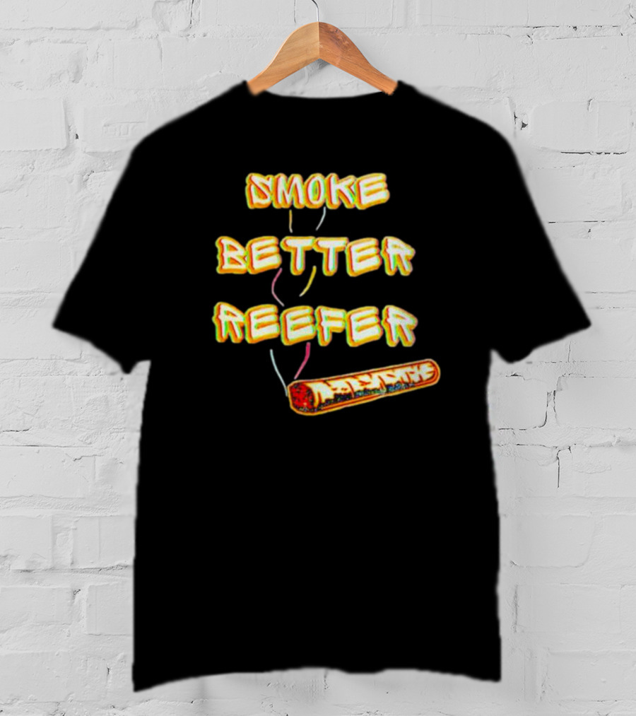 Smoke Better Reefer Vibrant Burning Paper Image T-Shirt