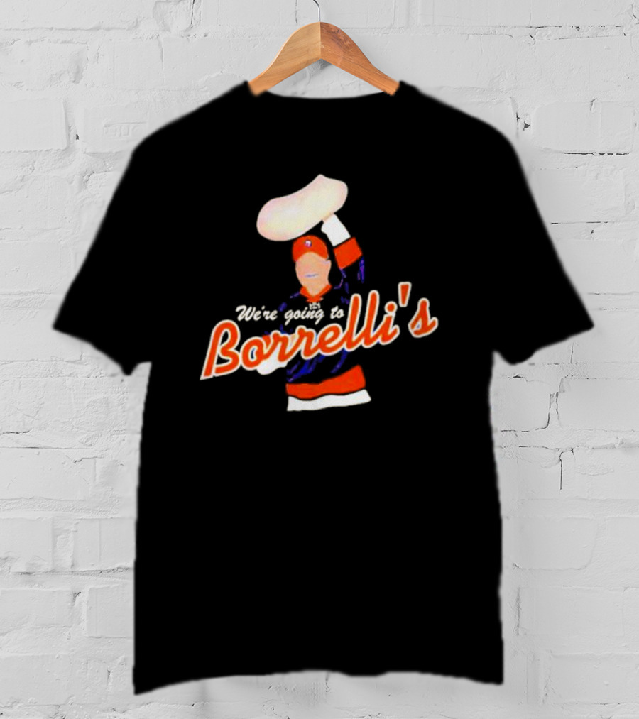 We're Going To Borrelli's Pizza Celebration With Sports Iconography T-Shirt