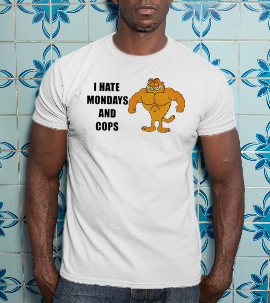 I HATE MONDAYS AND COPS Buff Garfield T-Shirt