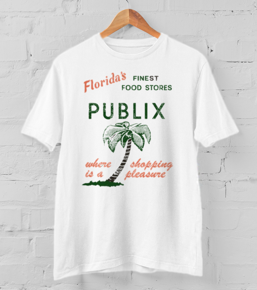 Florida's Finest Food Stores Publix Where Shopping Is A Pleasure T-Shirt