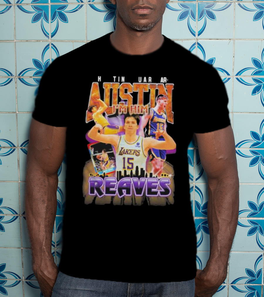 Austin Reaves I'm Him Los Angeles Lakers 15 T-Shirt