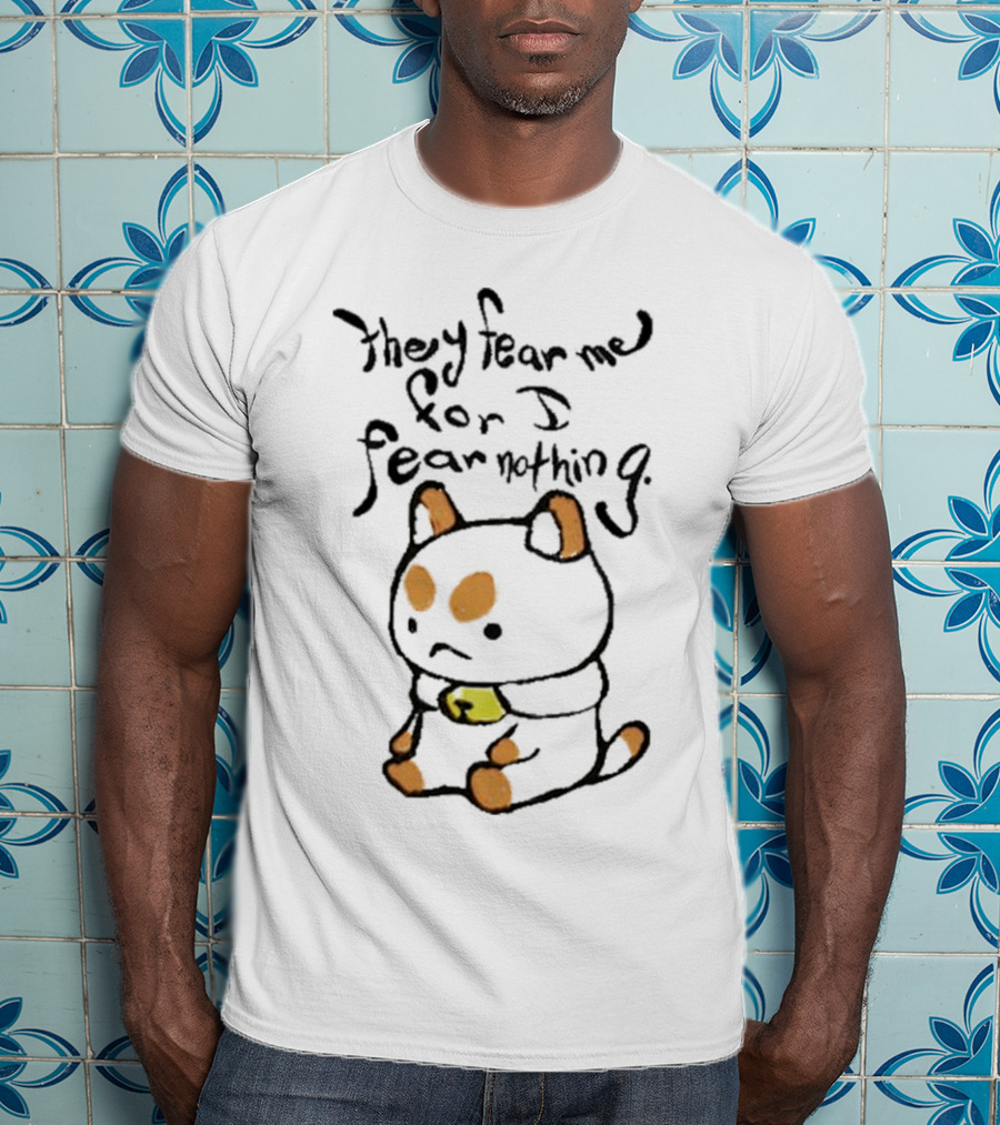 Bee And Puppycat They Fear Me For I Fear Nothing T-Shirt