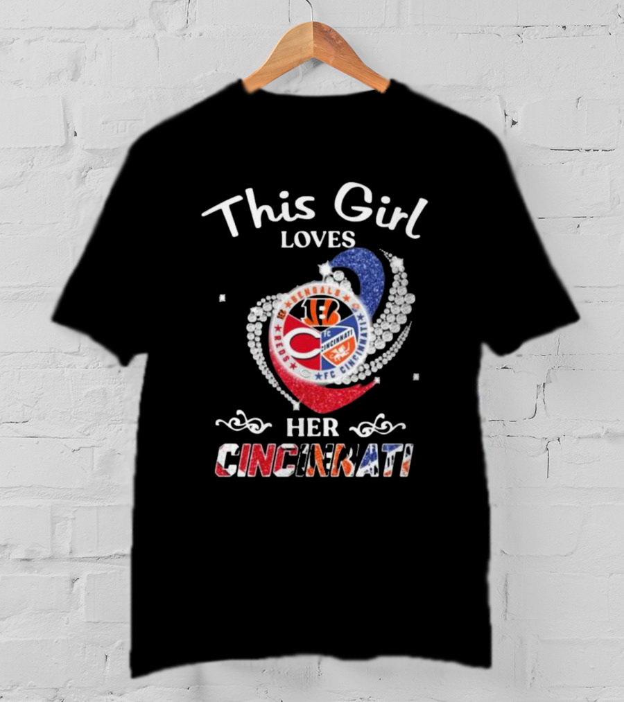 This Girl Loves Her Cincinnati Bengals Reds FC Heart T-Shirt