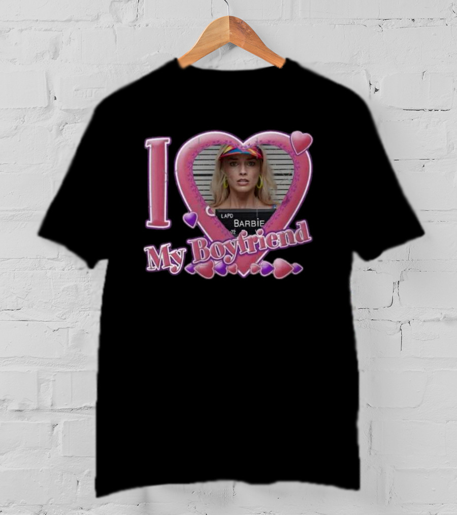 I Love My Boyfriend Barbie Mugshot Heart Frame Margot Robbie T-Shirt