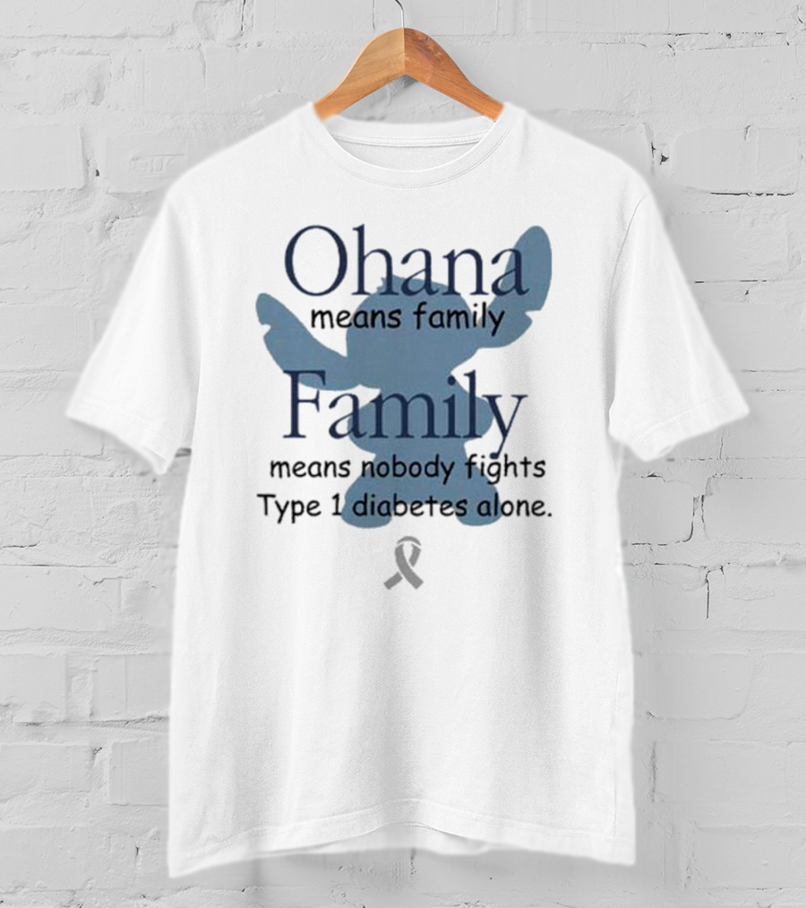 Ohana Means Family Nobody Fights Type 1 Diabetes Alone Ribbon Iconic Character T-Shirt