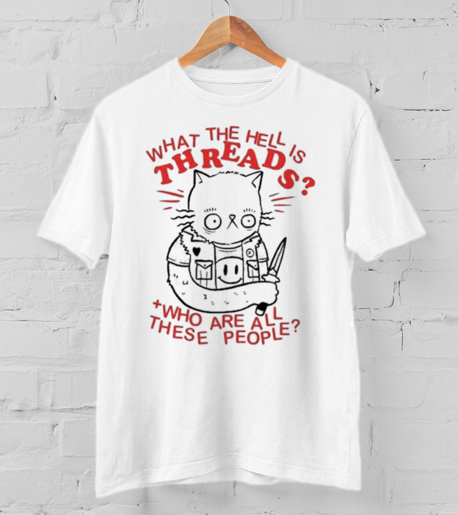 Tittybats What The Hell Is Threads Who Are All These People Cat With Knife T-Shirt