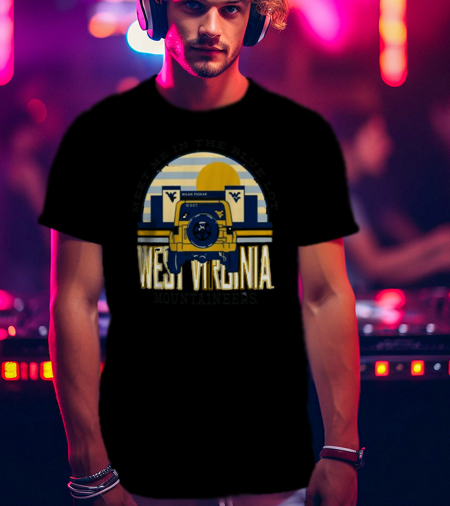 West Virginia Mountaineers Meet Me In The Blue Lot Milan Puskar Stadium Jeep T-Shirt