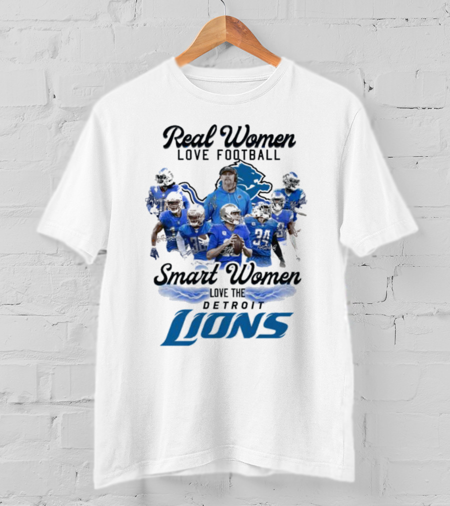 Real Women Love Football Smart Women Love The Detroit Lions Team Spirit T-Shirt