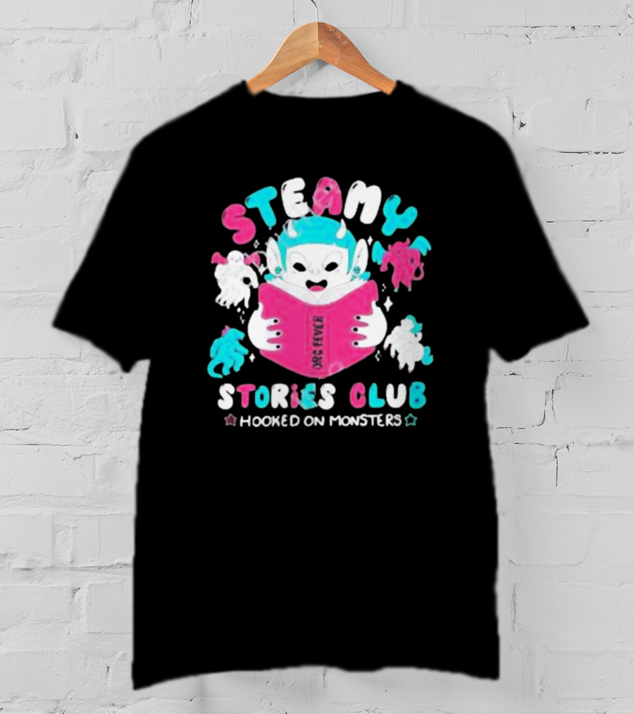 Steamy Stories Club Hooked On Monsters Orc Fever T-Shirt