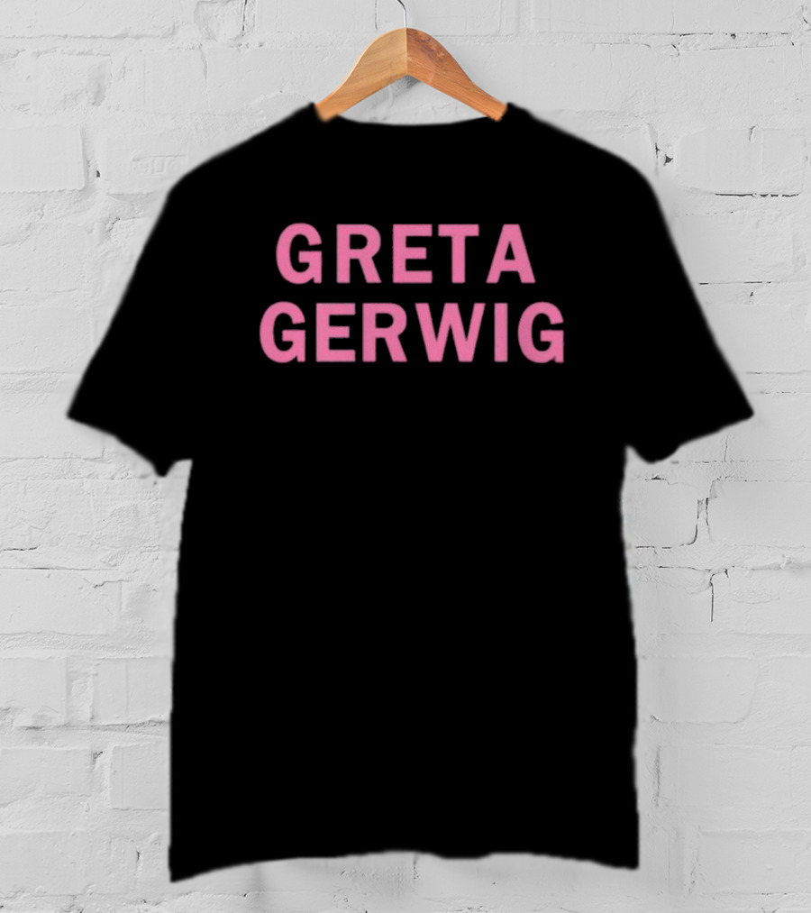 Girlsontopstees Greta Gerwig T-Shirt