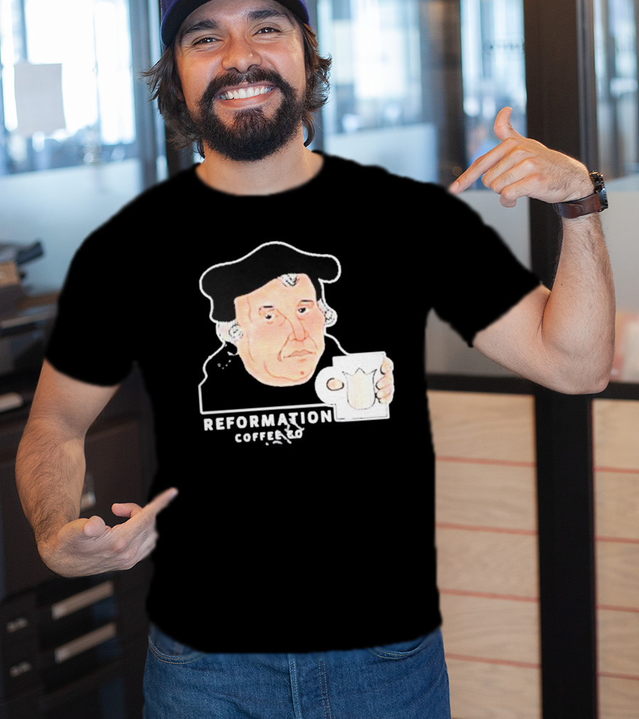 Martin Luther Reformation Coffee Co Mug T-Shirt