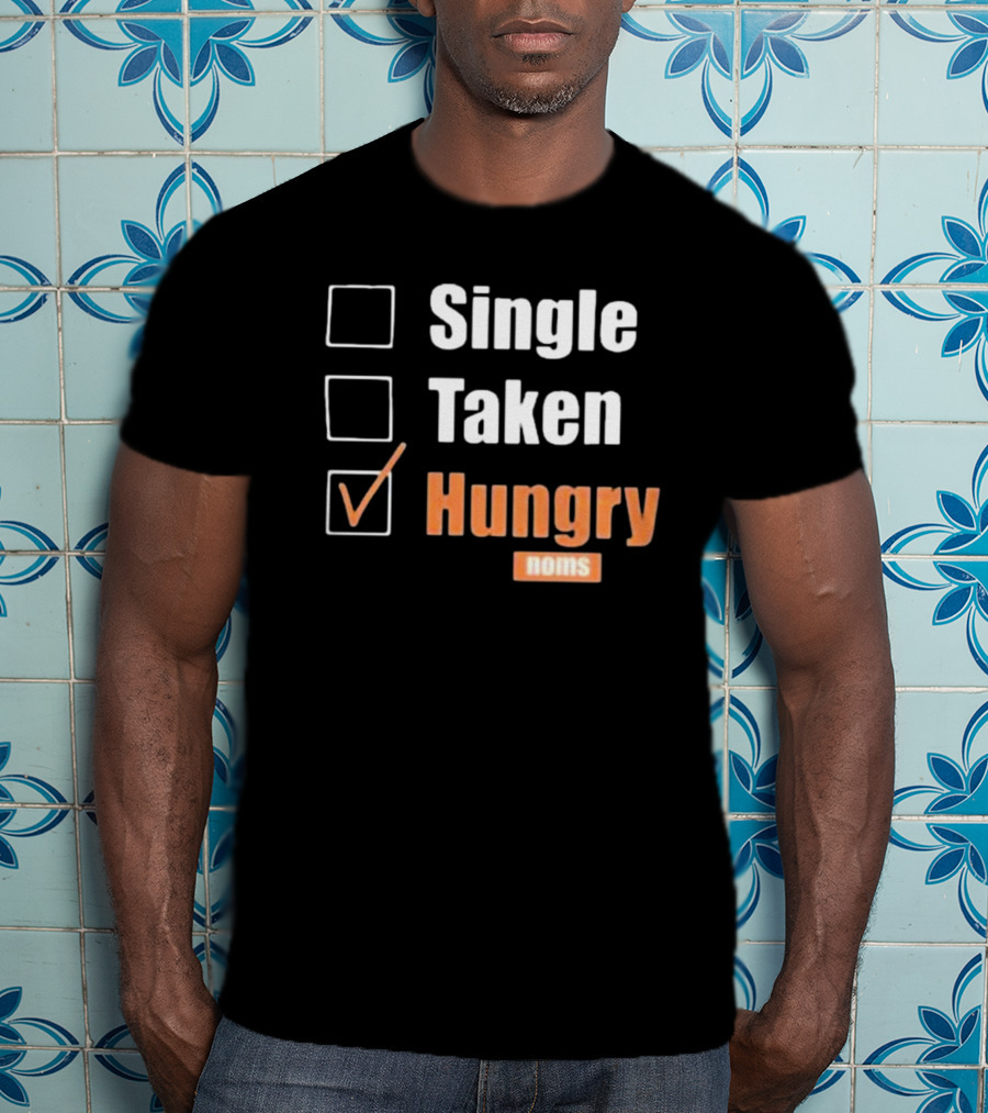 Single Taken Hungry Noms Check Box List T-Shirt
