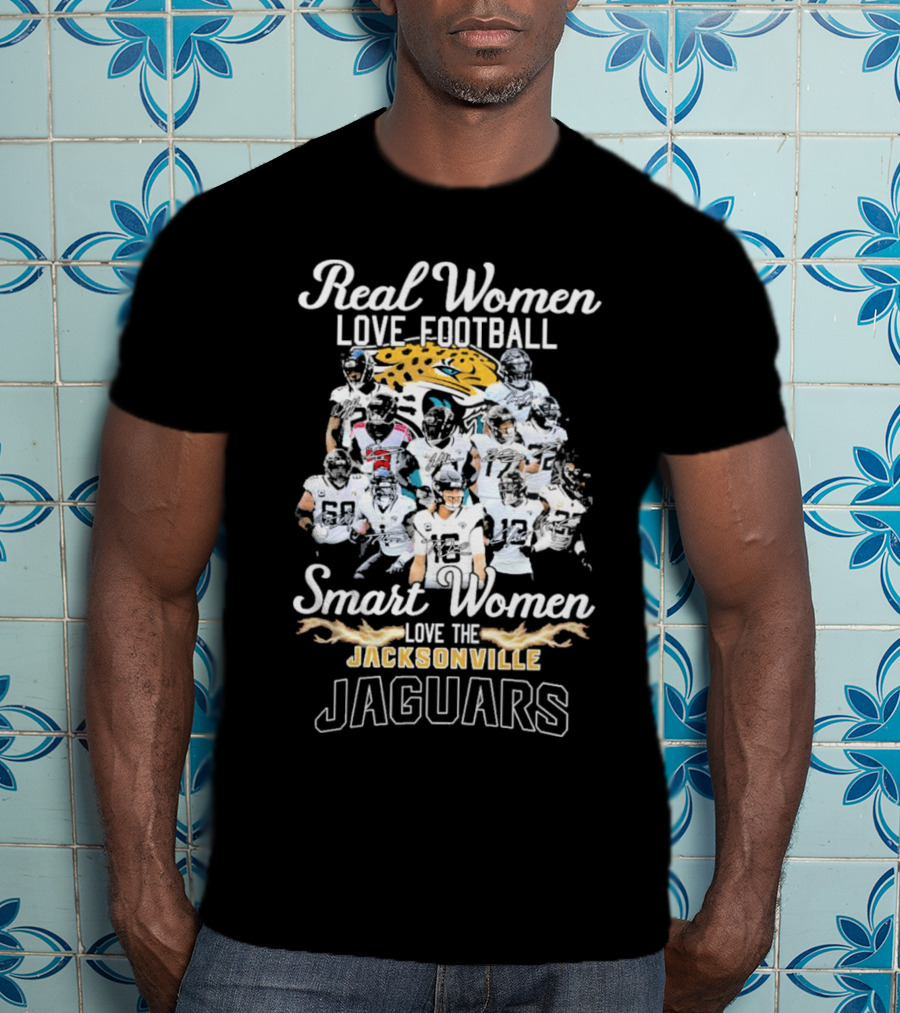 Real Women Love Football Smart Women Love The Jacksonville Jaguars Players T-Shirt