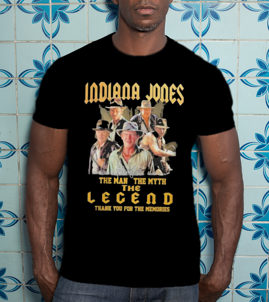 Indiana Jones The Man The Myth The Legend Thank You For The Memories T-Shirt