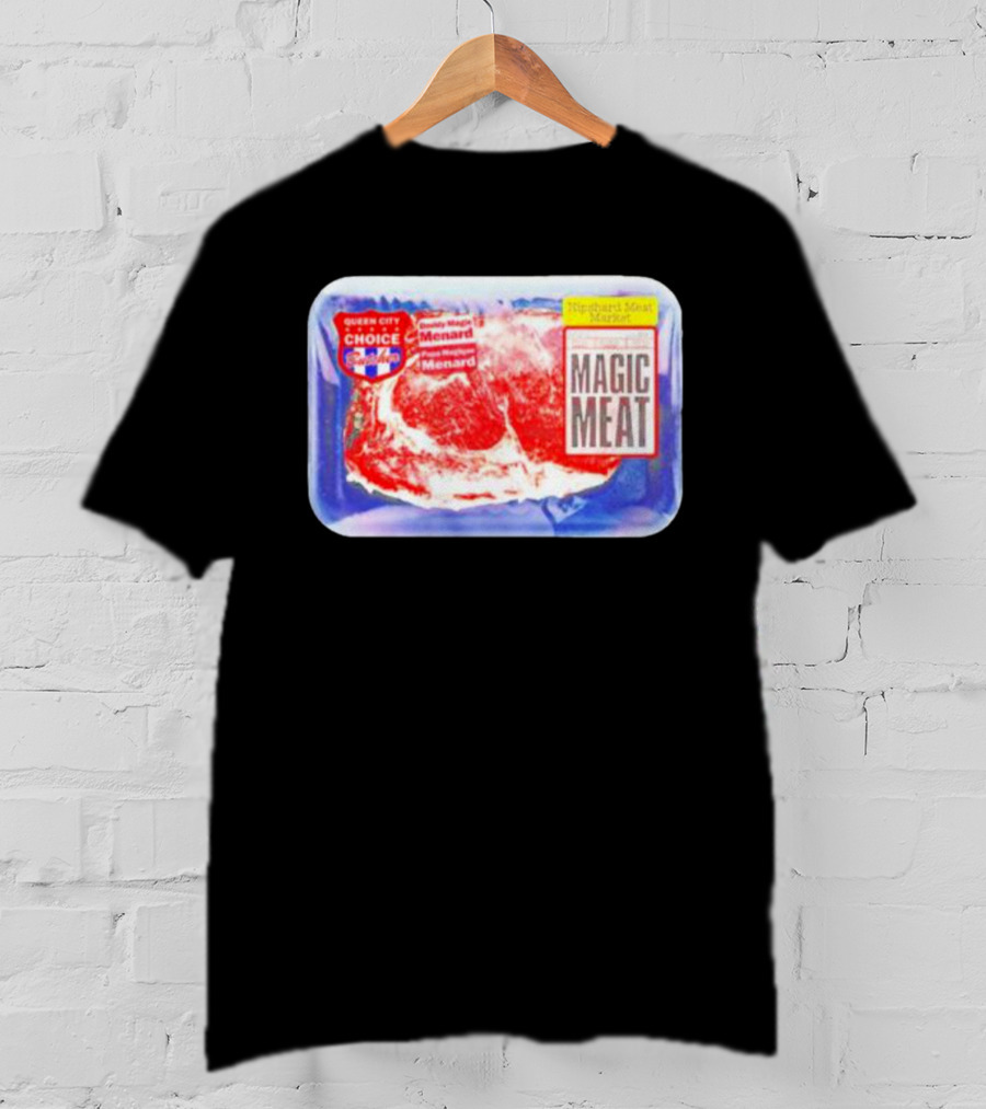 Queen City Choice High-End Meat Market Magic Meat Butcher Matt Menard T-Shirt