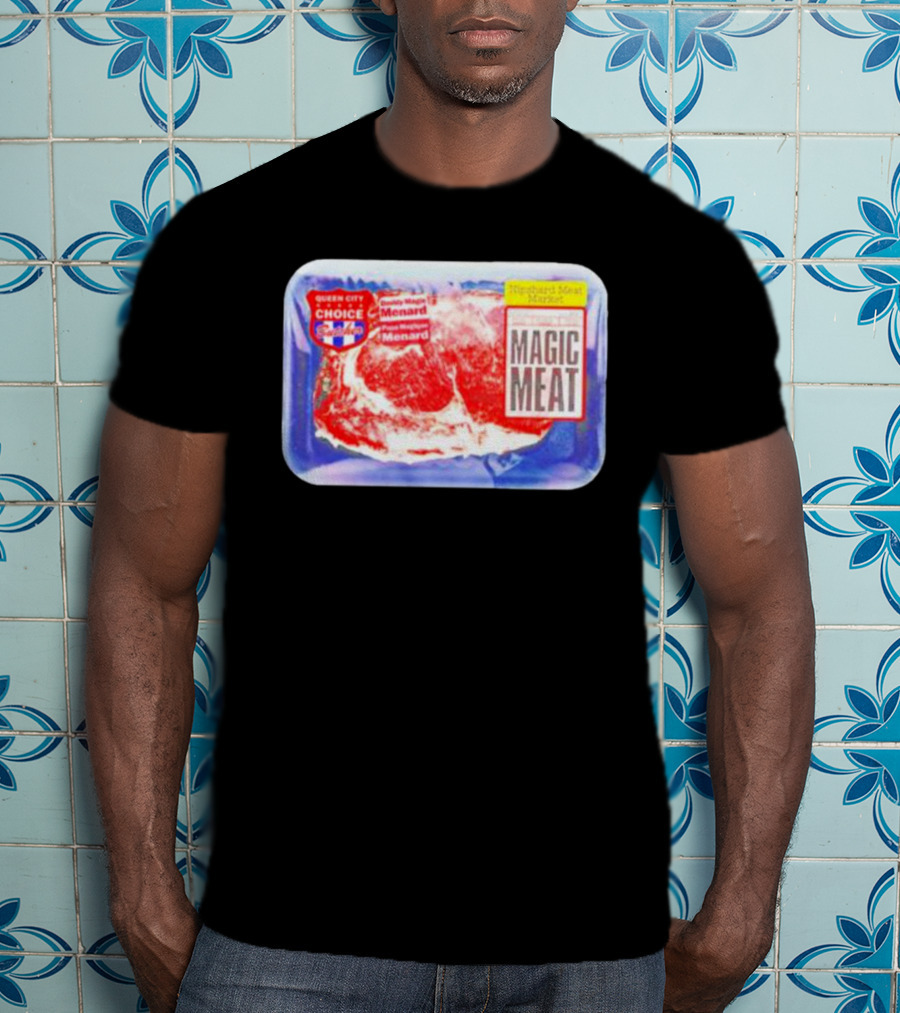 Queen City Choice High-End Meat Market Magic Meat Butcher Matt Menard T-Shirt
