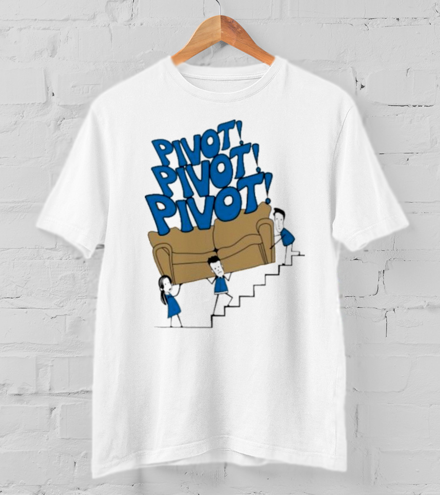 Friends TV Show Pivot Pivot Pivot Couch Stairs T-Shirt