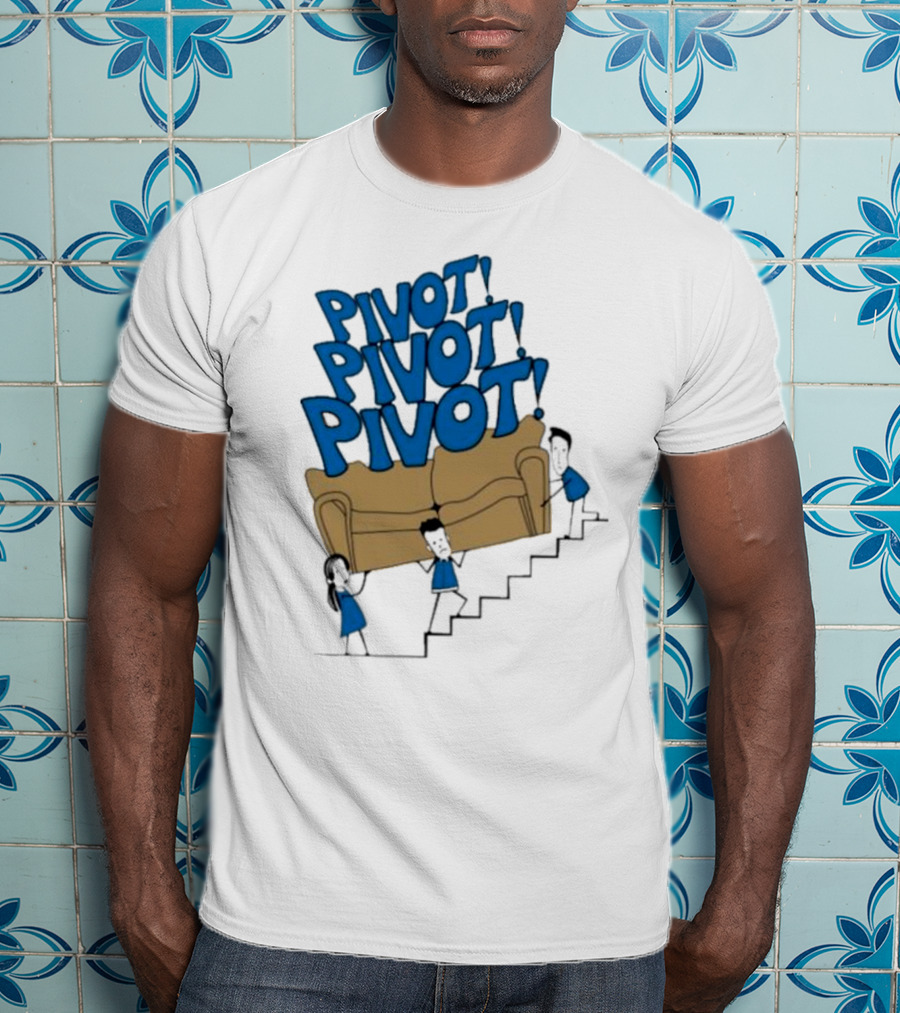 Friends TV Show Pivot Pivot Pivot Couch Stairs T-Shirt