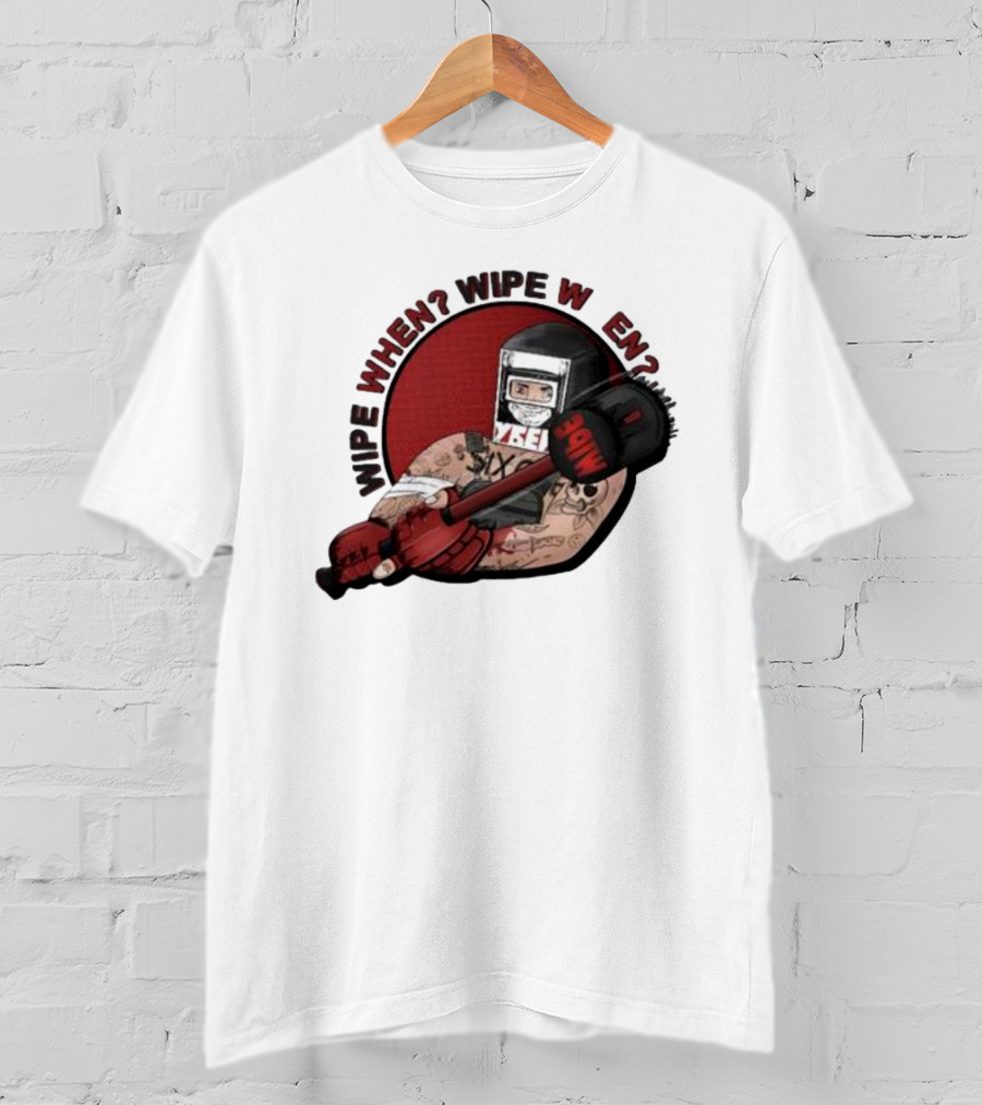 Wipe When? Wipe W En? Hammer Tattooed Fighter T-Shirt