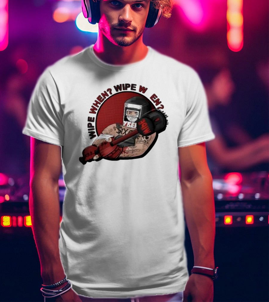 Wipe When? Wipe W En? Hammer Tattooed Fighter T-Shirt