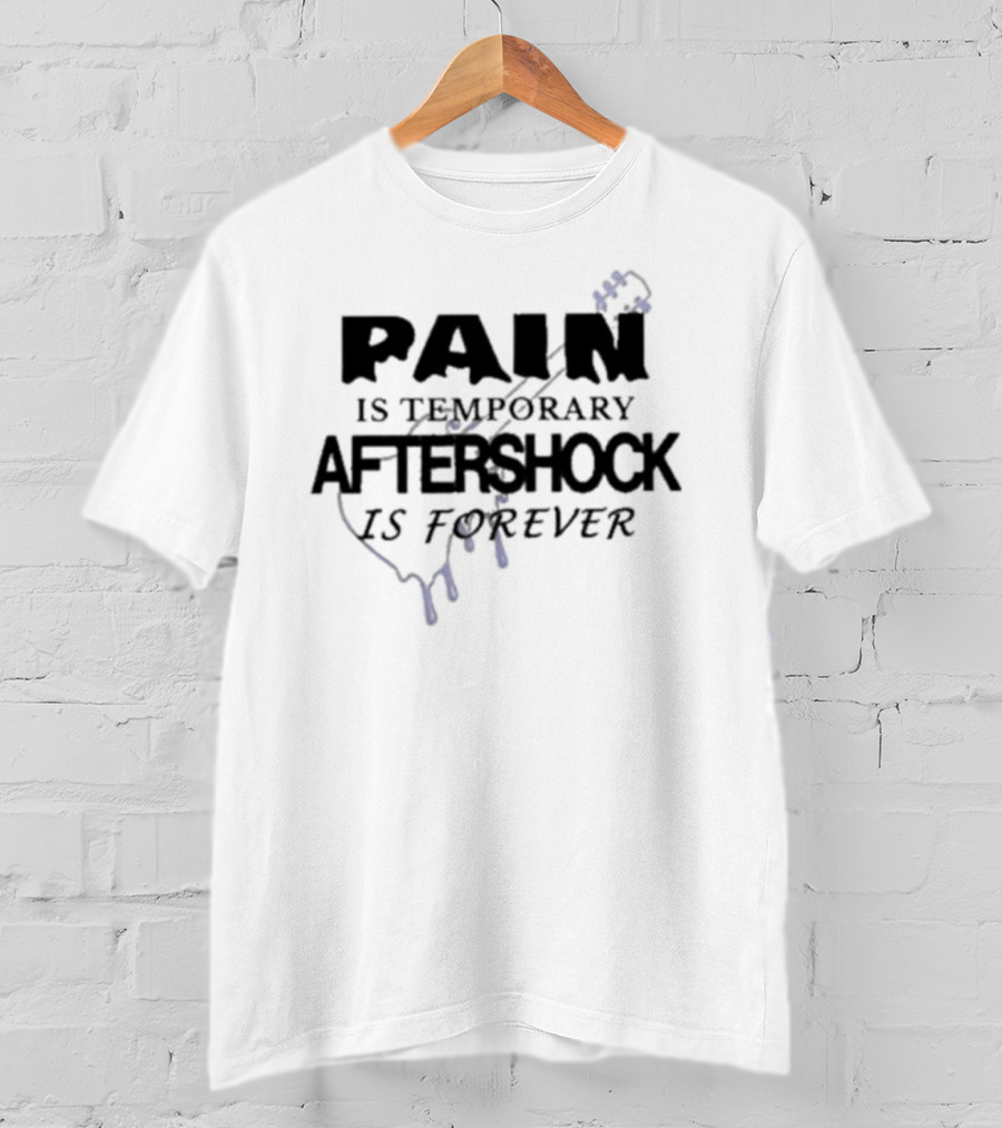Pain Is Temporary Aftershock Is Forever Electric Guitar T-Shirt