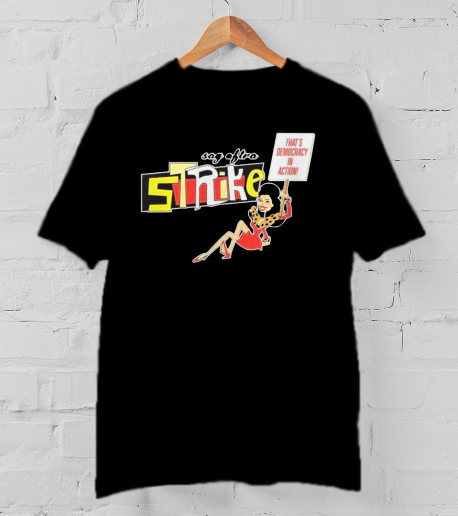 SAG AFTRA Strike That’s Democracy In Action Vintage Style Protest T-Shirt