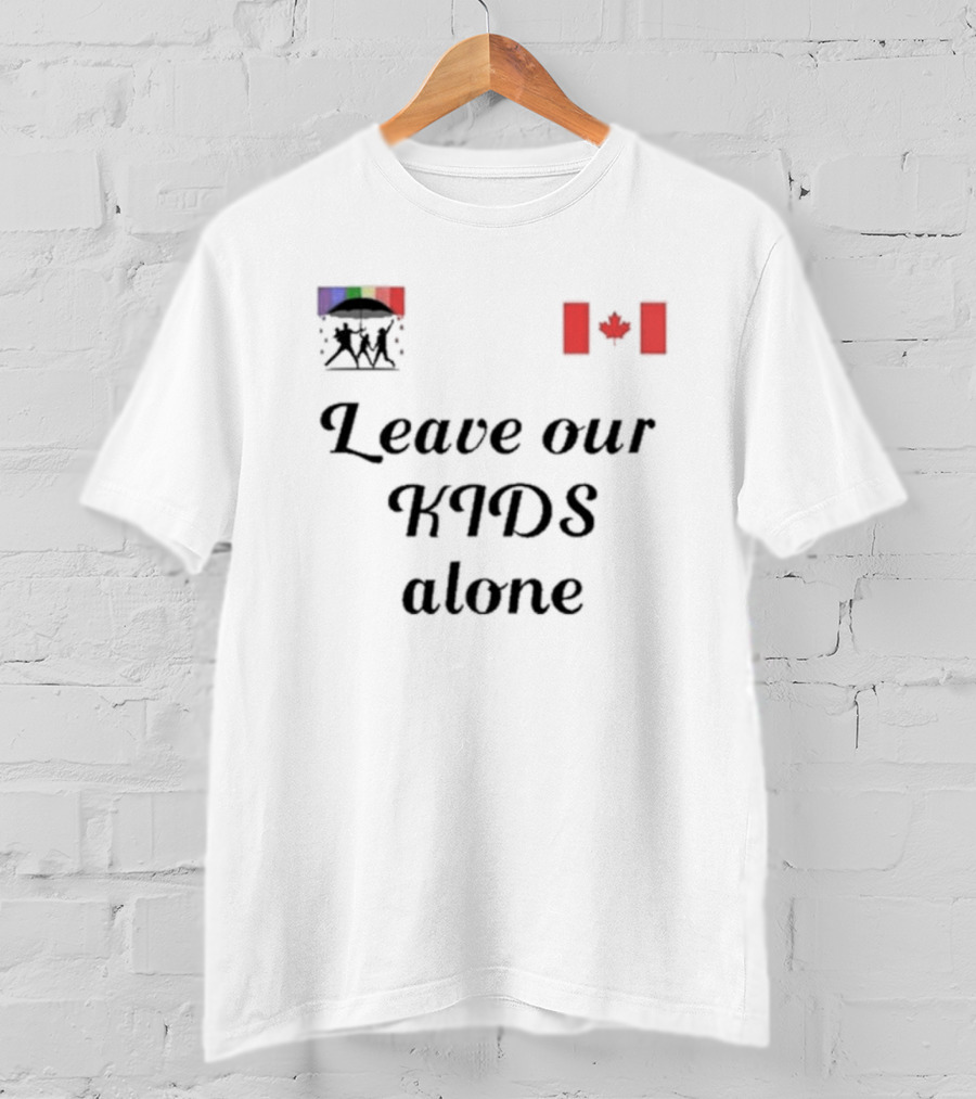 Leave Our Kids Alone Canadian Flag Umbrella T-Shirt