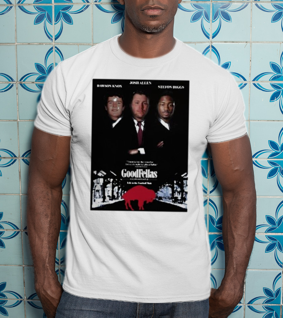 Buffalo Mafia Josh Allen Stefon Diggs Dawson Knox Goodfellas NFL Football T-Shirt