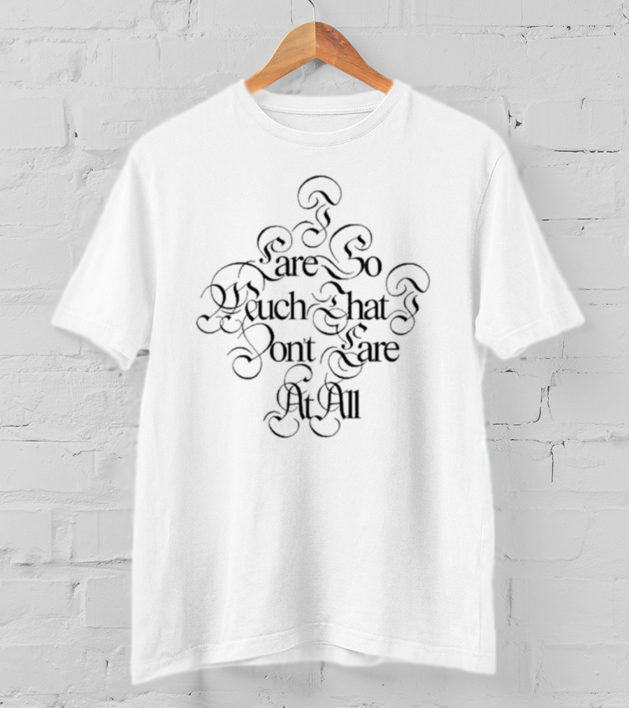 Glaive I Care So Much That I Don’t Care At All T-Shirt