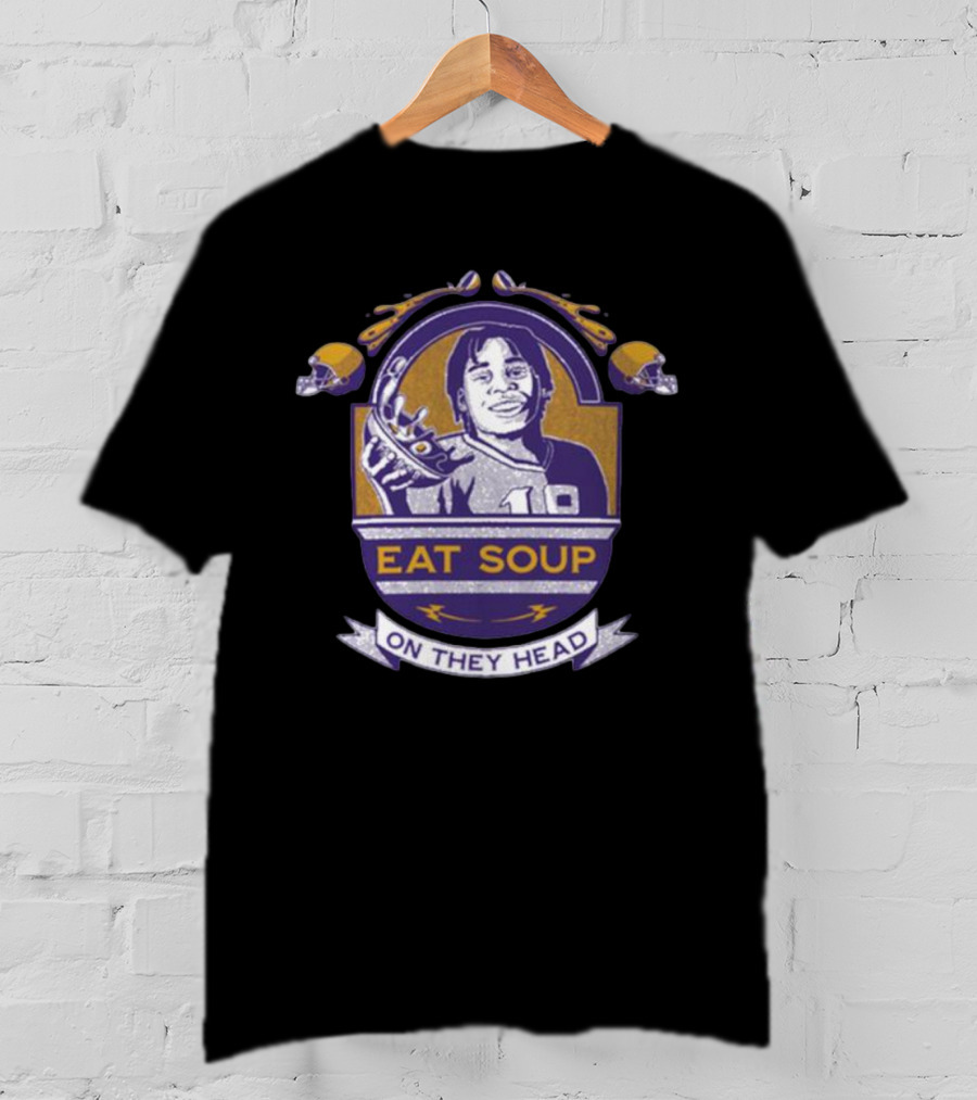 Justin Jefferson Eat Soup On They Head T-Shirt