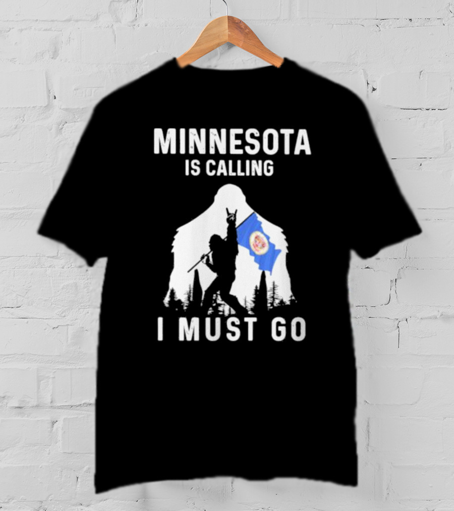 Minnesota Is Calling I Must Go Bigfoot Silhouette With Flag T-Shirt