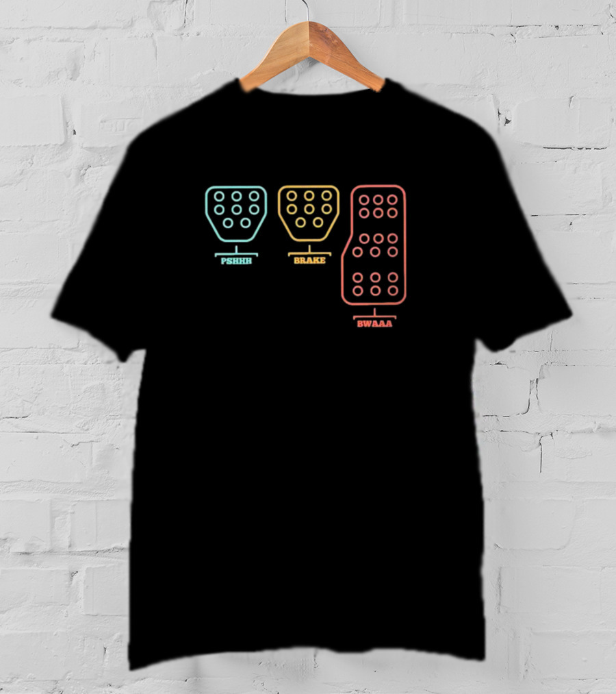 Pshhh Brake Bwaaa Racing Pedals T-Shirt