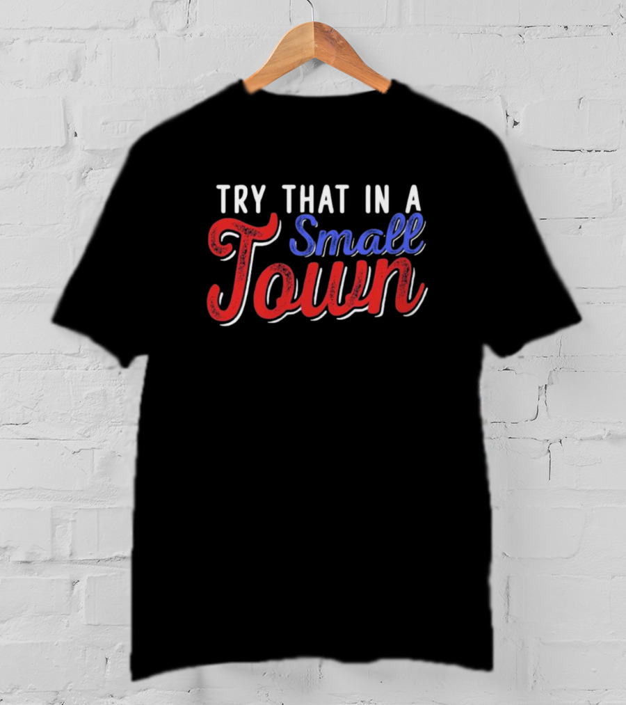 Jason Aldean Try That In A Small Town Controversy T-Shirt