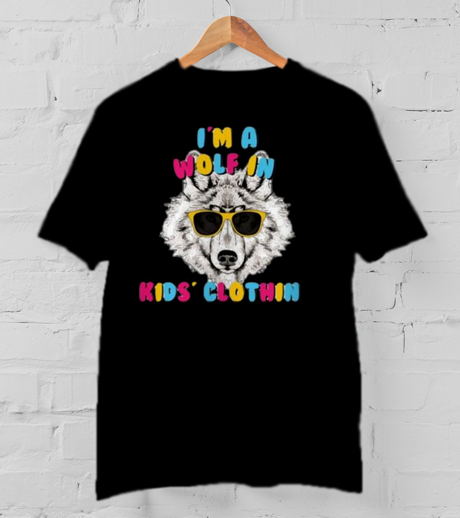 I’m A Wolf In Kids’ Clothing Wearing Sunglasses T-Shirt