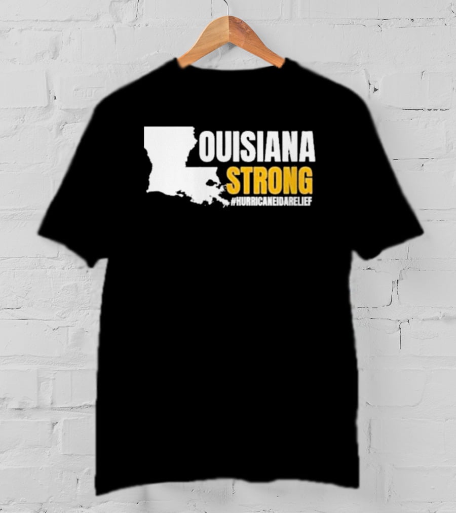 Louisiana Strong Hurricane Ida Relief #Hurricaneidarelief T-Shirt