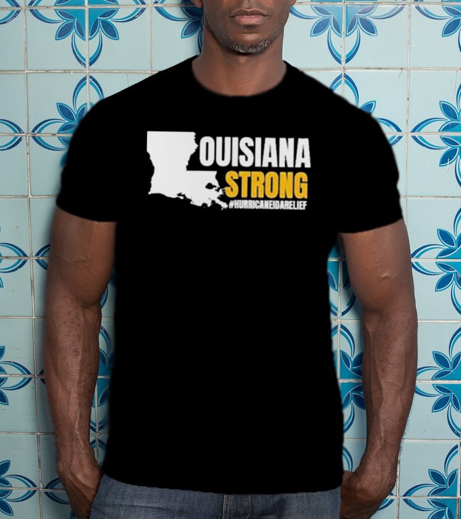 Louisiana Strong Hurricane Ida Relief #Hurricaneidarelief T-Shirt