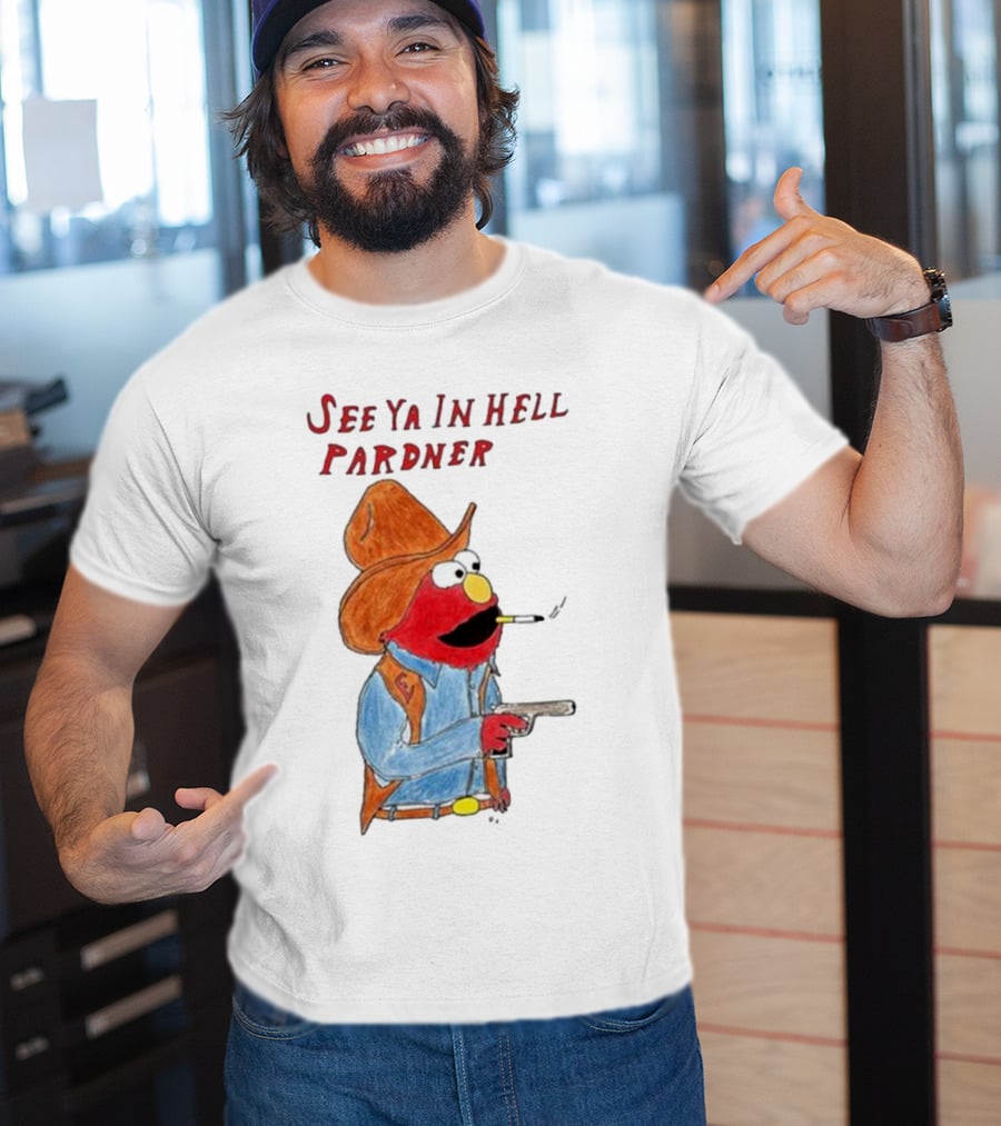 See Ya In Hell Pardner Cowboy Elmo Smoking Gun Cowboy Hat T-Shirt