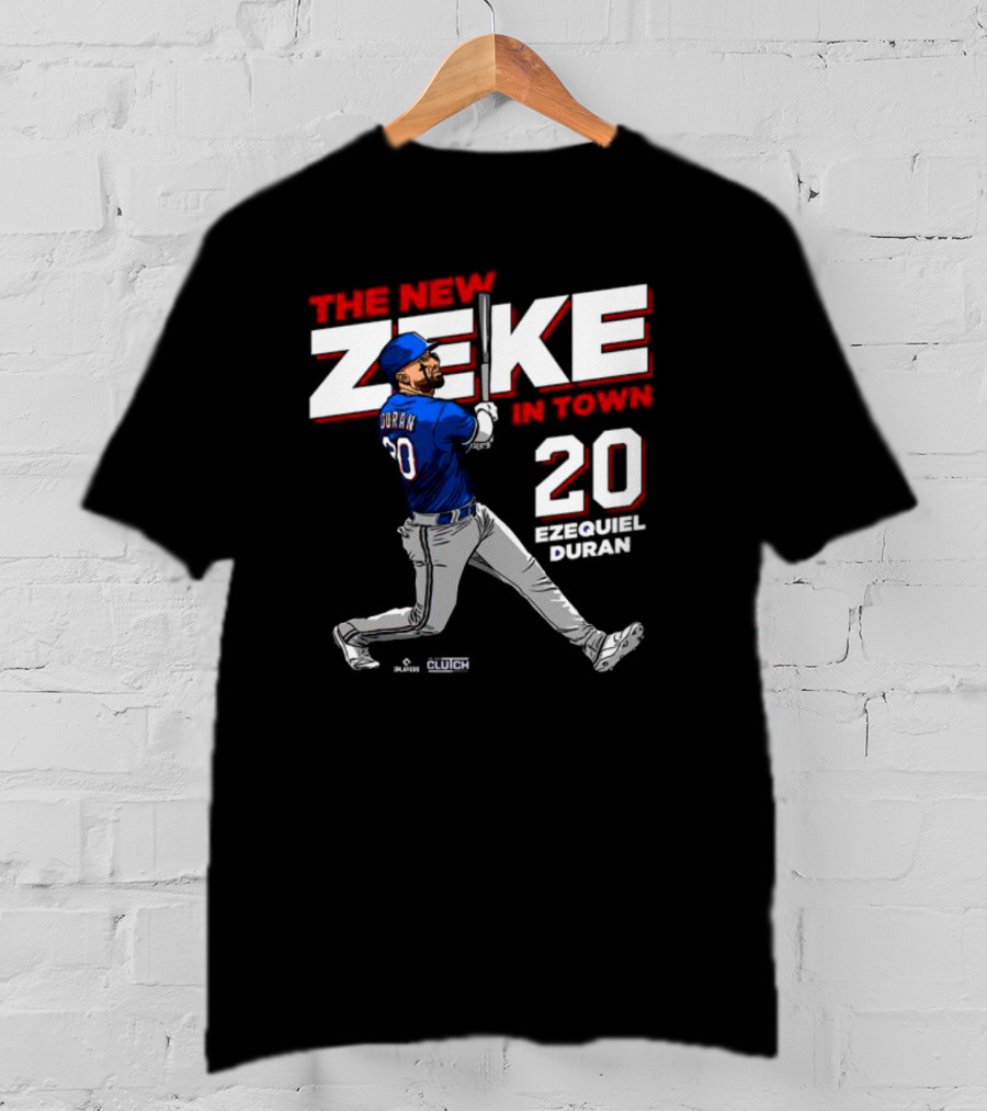 Ezequiel Durán The New Zeke In Town 20 Baseball Player Clutch Hitter T-Shirt