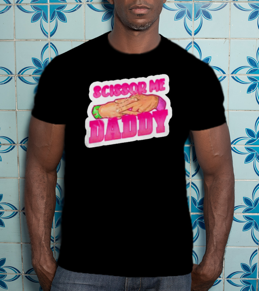 Scissor Me Daddy Hands Gesture T-Shirt