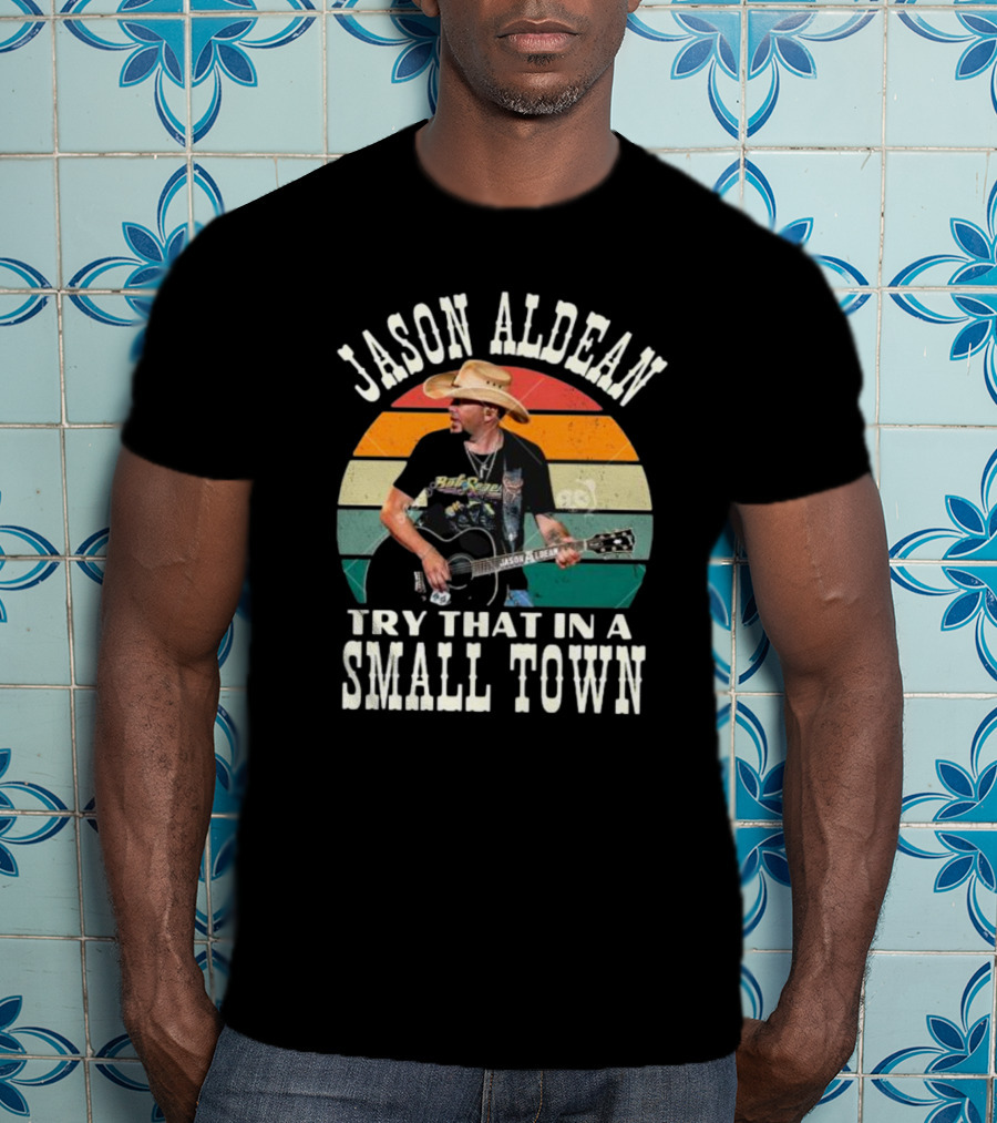 Jason Aldean Try That In A Small Town Vintage Country Music T-Shirt