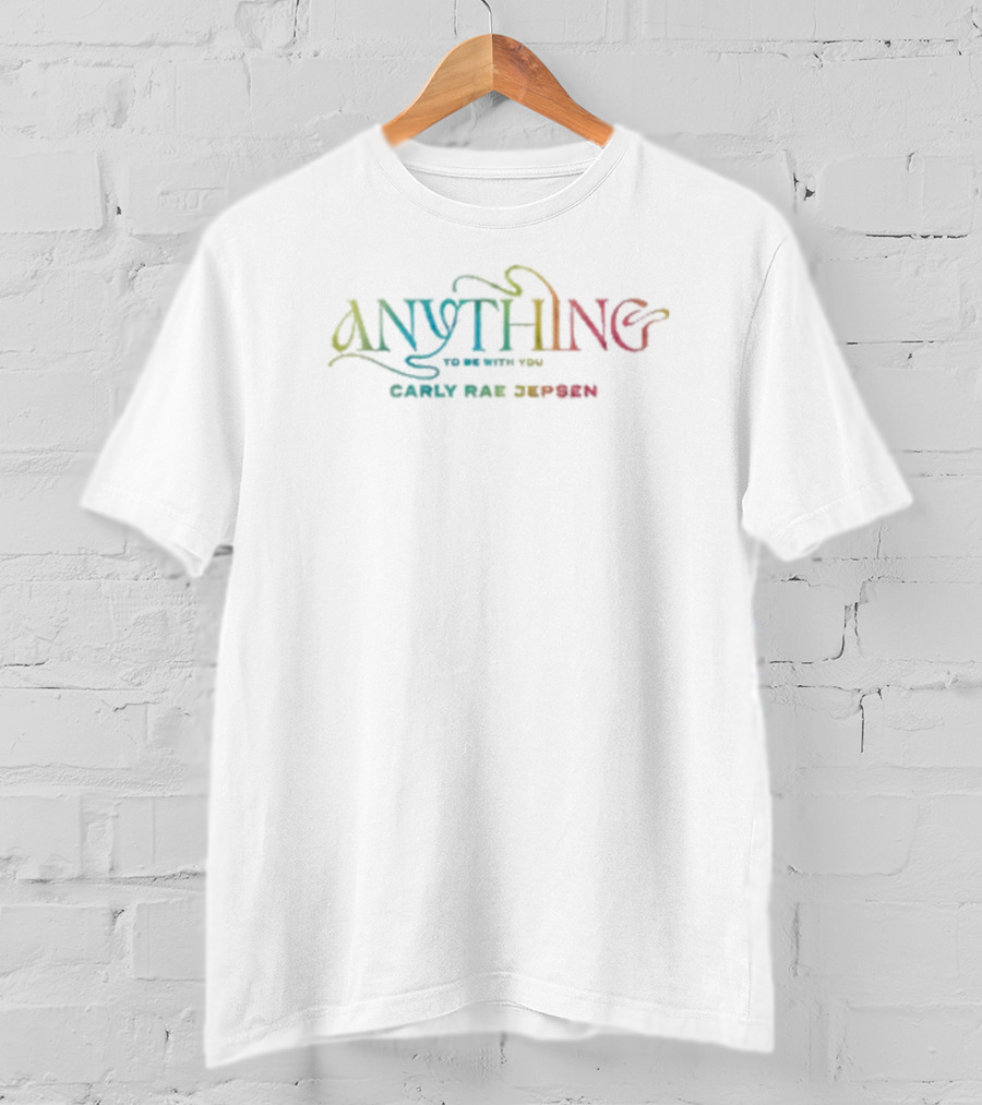 Carly Rae Jepsen Anything To Be With You Shop T-Shirt