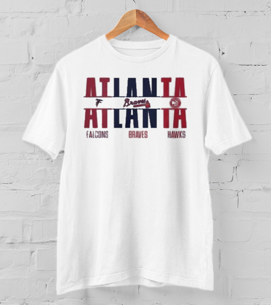 Atlanta Falcons Atlanta Braves Atlanta Hawks T-Shirt