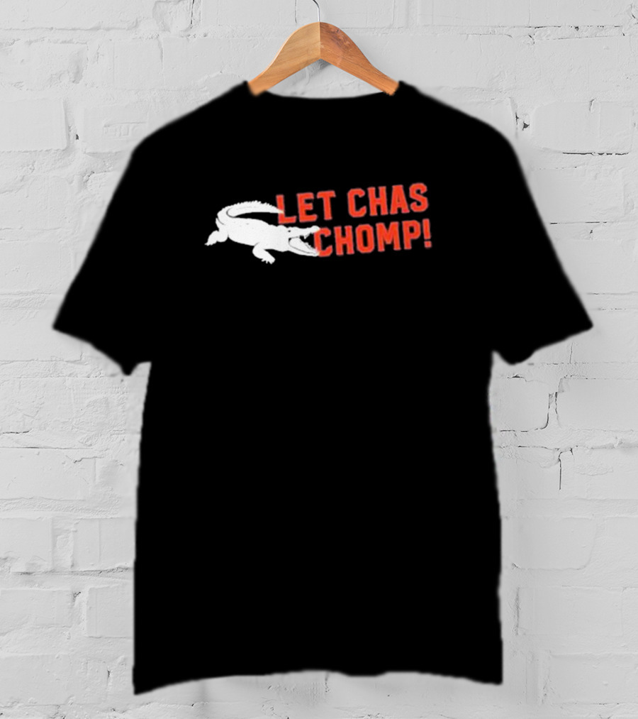 Let Chas Chomp T-Shirt