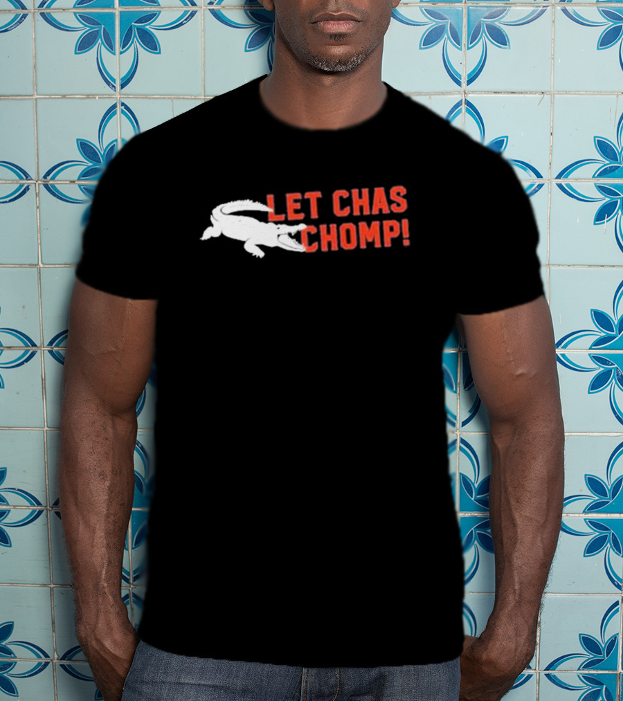 Let Chas Chomp T-Shirt