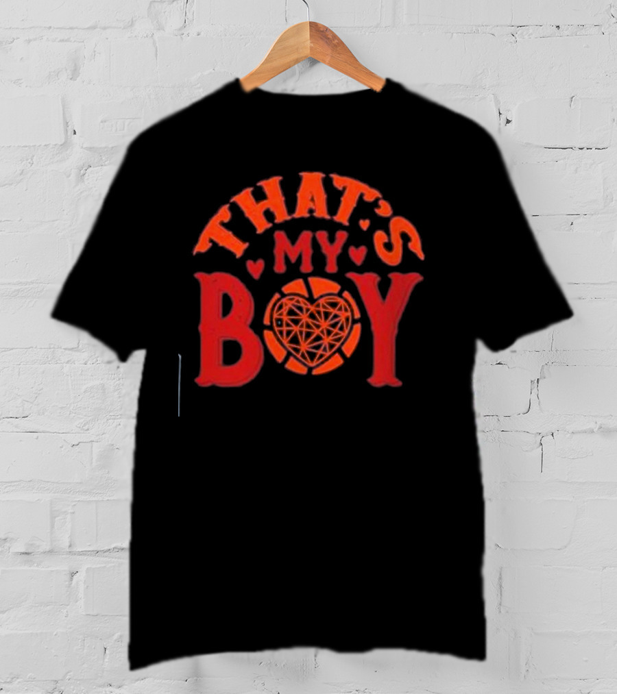 THAT'S MY BOY Heart Basketball T-Shirt