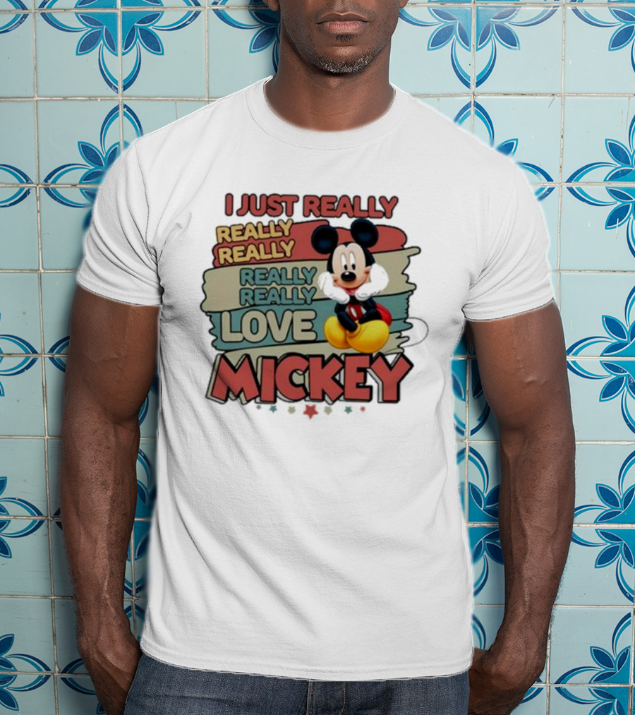 I Just Really Really Really Really Love Mickey T-Shirt