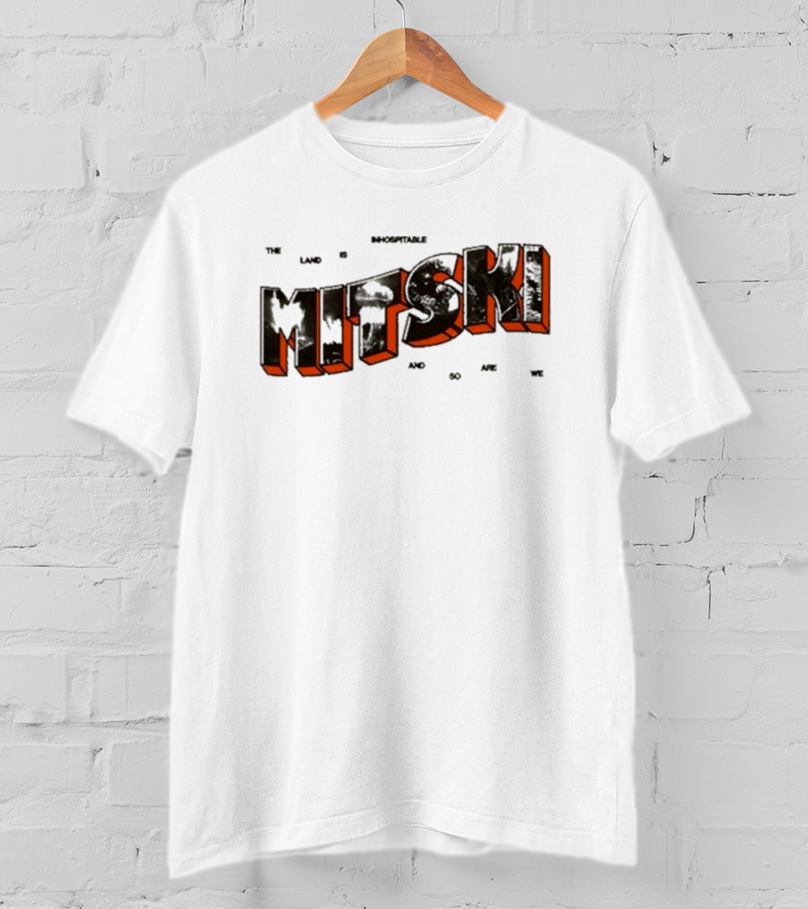 The Land Is Inhospitable And So Are We Mitski T-Shirt