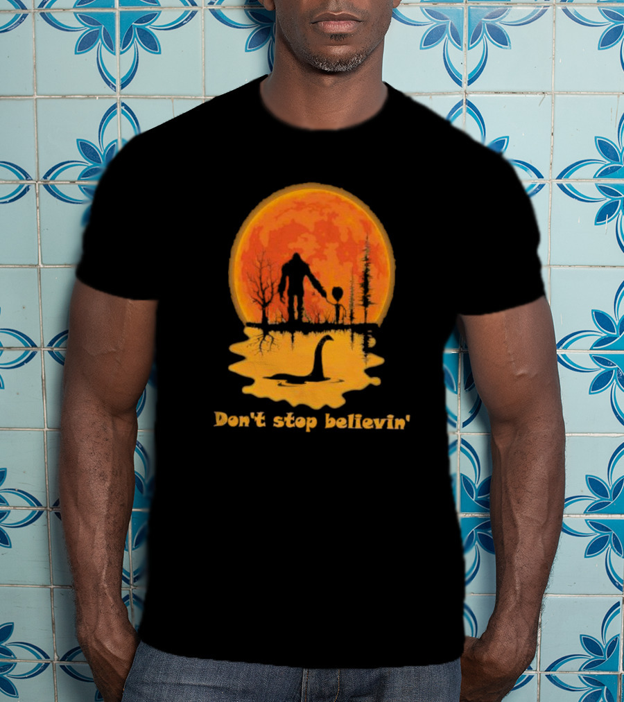 Don't Stop Believin' Bigfoot Alien Loch Ness Monster Sunset Scene T-Shirt