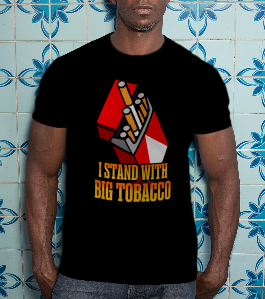 I Stand With Big Tobacco Cigarette Pack T-Shirt