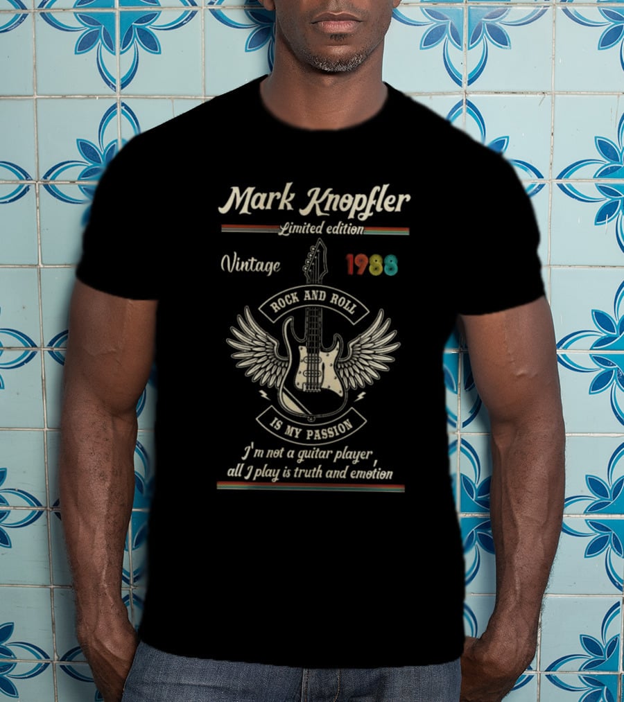 Mark Knopfler Vintage 1988 Rock And Roll Is My Passion All I Play Is Truth And Emotion T-Shirt